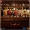 Mann Mein Shiva - Panipat